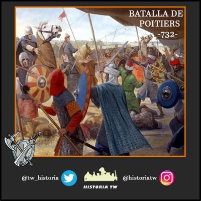 La Batalla de Poitiers: Un Choque entre Cristianismo y Islam en la Europa del Siglo VIII